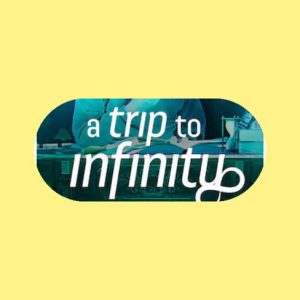 a trip to infinity